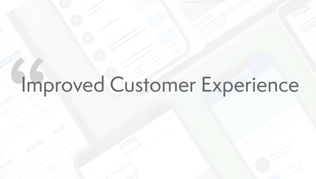 Quote: Improved Customer Experience